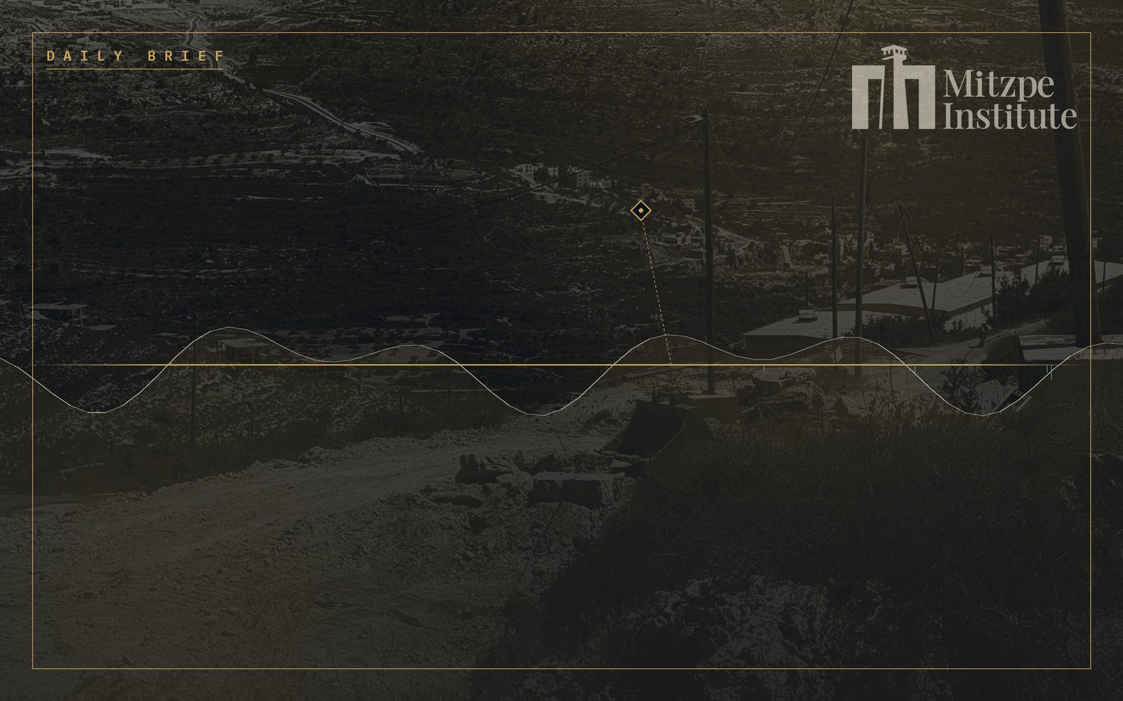 Mitzpe Institute — Daily Brief